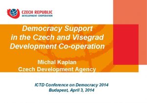 Democracy Support in the Czech and Visegrad Development