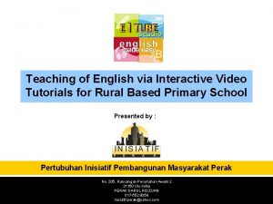 Teaching of English via Interactive Video Tutorials for