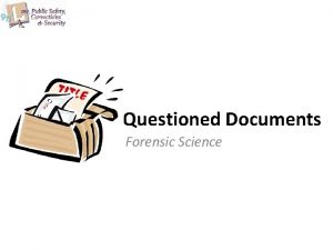 Questioned Documents Forensic Science Questioned Document Any document