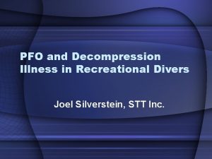PFO and Decompression Illness in Recreational Divers Joel