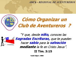 AMCh REGIONAL DE AVENTUREROS Cmo Organizar un Club