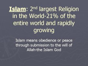 nd 2 Islam largest Religion in the World21