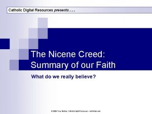 Catholic Digital Resources presents The Nicene Creed Summary