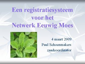 Een registratiesysteem voor het Netwerk Eeuwig Moes 4