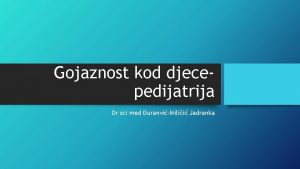 Gojaznost kod djecepedijatrija Dr sci med uranviMilii Jadranka