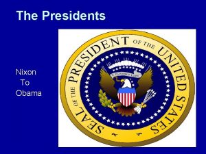 The Presidents Nixon To Obama Richard M Nixon