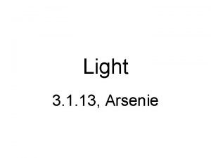 Light 3 1 13 Arsenie Properties and Sources