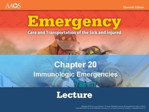 Chapter 20 Immunologic Emergencies National EMS Education Standard