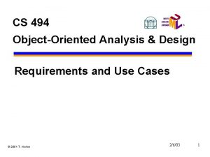 CS 494 ObjectOriented Analysis Design Requirements and Use