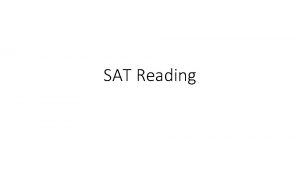 SAT Reading SAT Reading Portion 65 minutes 52