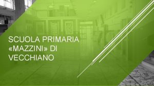 SCUOLA PRIMARIA MAZZINI DI VECCHIANO Tutte le insegnanti