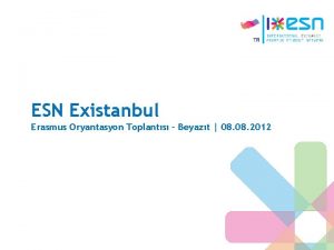 ESN Existanbul Erasmus Oryantasyon Toplants Beyazt 08 2012