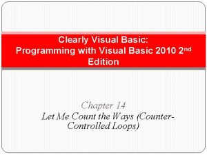 Clearly Visual Basic Programming with Visual Basic 2010