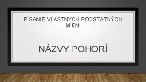 PSANIE VLASTNCH PODSTATNCH MIEN NZVY POHOR NZVY POHOR