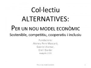 Collectiu ALTERNATIVES PER UN NOU MODEL ECONMIC Sostenible