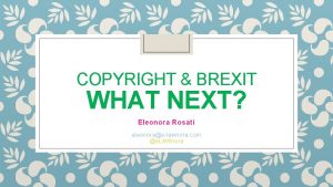 COPYRIGHT BREXIT WHAT NEXT Eleonora Rosati eleonoraelawnora com