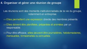 4 Organiser et grer une runion de groupe