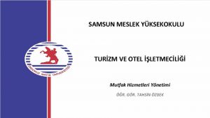 SAMSUN MESLEK YKSEKOKULU TURZM VE OTEL LETMECL Mutfak