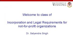 Welcome to class of Incorporation and Legal Requirements