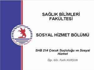 SALIK BLMLER FAKLTES SOSYAL HZMET BLM SHB 214