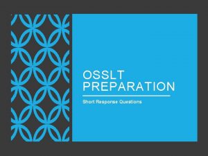 OSSLT PREPARATION Short Response Questions THERE ARE 2