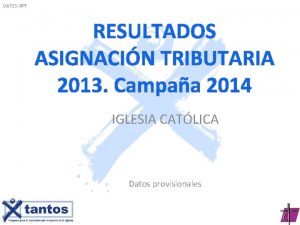 DATOS IRPF RESULTADOS ASIGNACIN TRIBUTARIA 2013 Campaa 2014