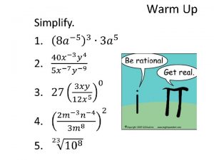 Warm Up Simplify expressions with exponents Reminders Quiz