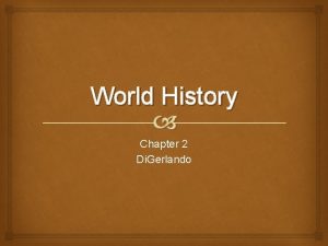 World History Chapter 2 Di Gerlando Egypt Egypt