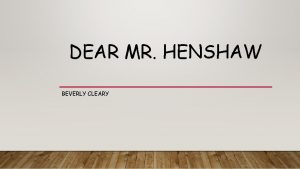 DEAR MR HENSHAW BEVERLY CLEARY BEVERLY CLEARY Beverly