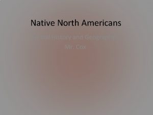 Native North Americans Global History and Geography I