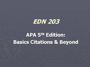 EDN 203 APA 5 th Edition Basics Citations