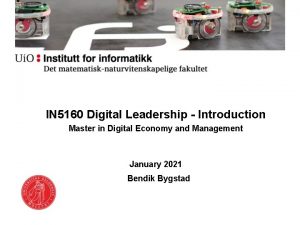 IN 5160 Digital Leadership Introduction Master in Digital