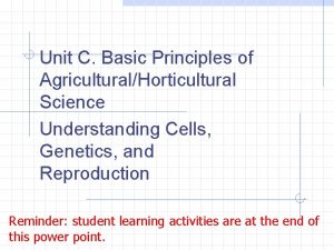 Unit C Basic Principles of AgriculturalHorticultural Science Understanding