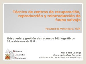 Tcnico de centros de recuperacin reproduccin y reintroduccin