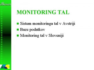 MONITORING TAL Sistem monitoringa tal v Avstriji n