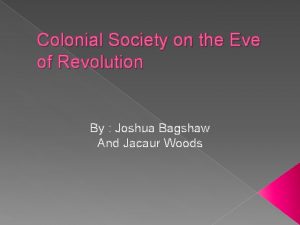 Colonial Society on the Eve of Revolution By