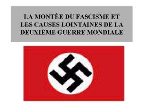 LA MONTE DU FASCISME ET LES CAUSES LOINTAINES