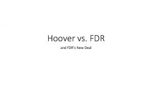 Hoover vs FDR and FDRs New Deal The