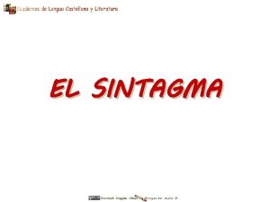 EL SINTAGMA Partimos de las categoras gramaticales SIGNIFICADO