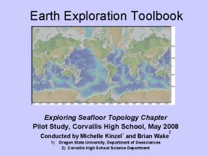 Earth Exploration Toolbook Exploring Seafloor Topology Chapter Pilot
