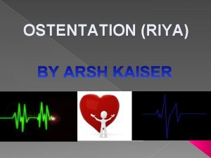 OSTENTATION RIYA WHAT IS OSTENTATION RIYA Ostentation or