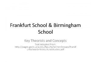 Frankfurt School Birmingham School Key Theorists and Concepts