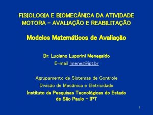 FISIOLOGIA E BIOMEC NICA DA ATIVIDADE MOTORA AVALIAO