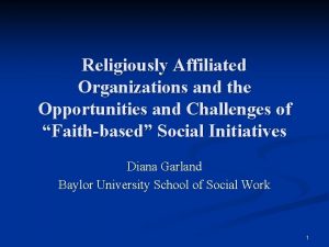 Religiously Affiliated Organizations and the Opportunities and Challenges