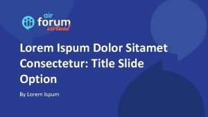 Lorem Ispum Dolor Sitamet Consectetur Title Slide Option