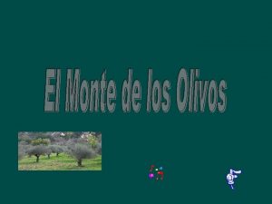 El Monte de los Olivos es un cerro