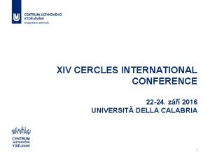 XIV CERCLES INTERNATIONAL CONFERENCE 22 24 z 2016