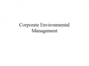 Corporate Environmental Management Environmental Issues The Litany Global