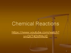 Chemical Reactions https www youtube comwatch vQXT 4