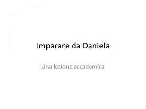 Imparare da Daniela Una lezione accademica Buona sera